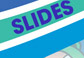 slides